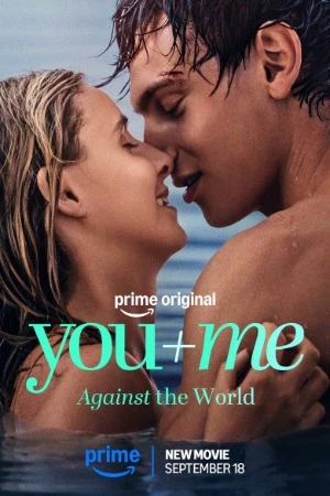 You+Me - Against the World 2026 Hindi Dual Audio WEB-DL 720p - 480p - 1080p - 2160p - Movierulz